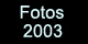 Fotos 2003